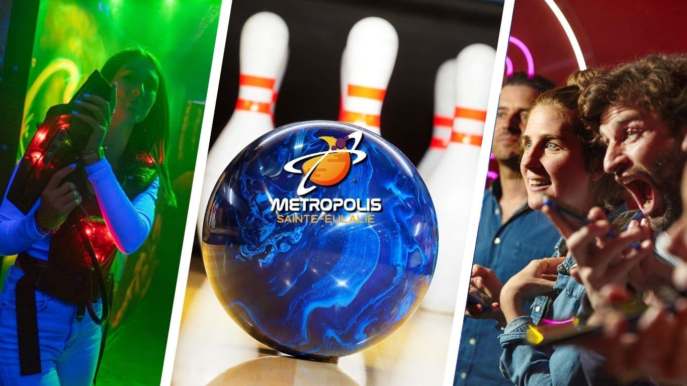 Métropolis Bowling Laser Ste Eulalie